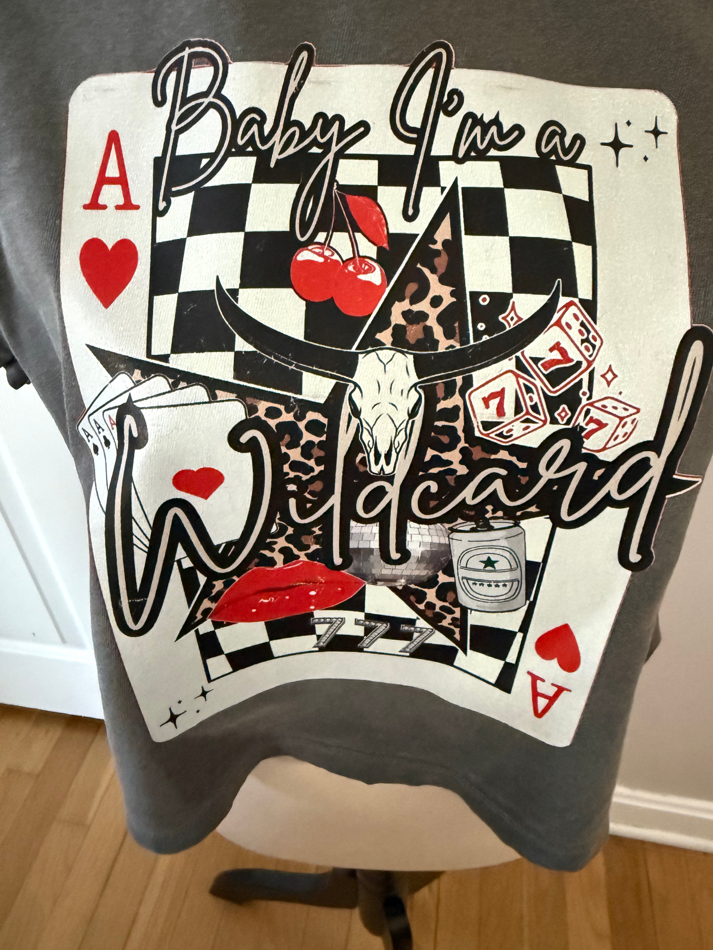 Baby I’m a wild card