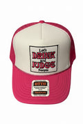 Let's get drunk and Judge People trucker